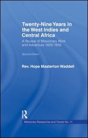 Twenty-nine Years in the West Indies and Central Africa