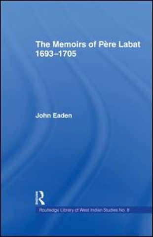 Memoirs of Pere Labat, 1693-1705