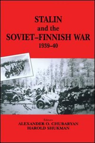 Stalin and the Soviet-Finnish War, 1939-1940