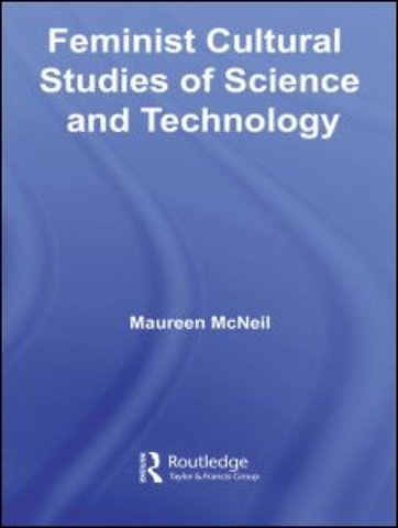 Feminist Cultural Studies of Science and Technology