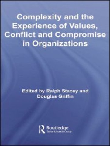 Complexity and the Experience of Values, Conflict and Compromise in Organizations