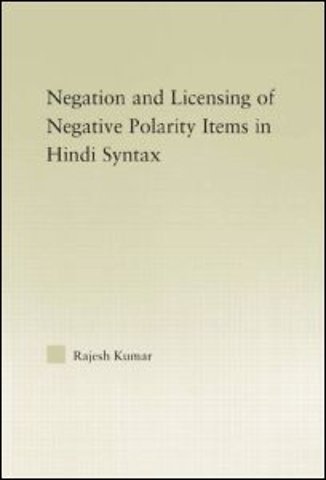 Syntax of Negation and the Licensing of Negative Polarity Items in Hindi