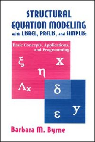 Structural Equation Modeling With Lisrel, Prelis, and Simplis