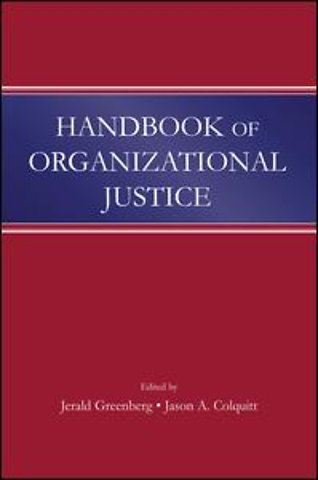 Handbook of Organizational Justice
