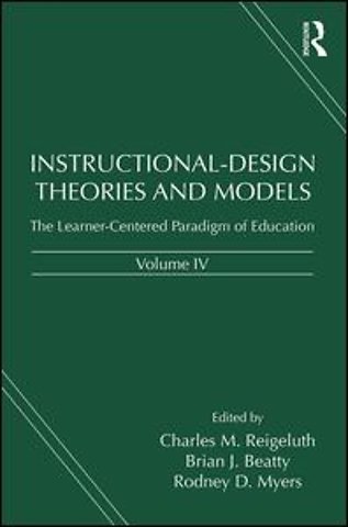 Instructional-Design Theories and Models, Volume IV