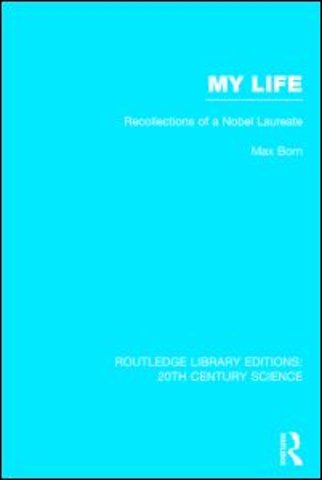 My Life: Recollections of a Nobel Laureate