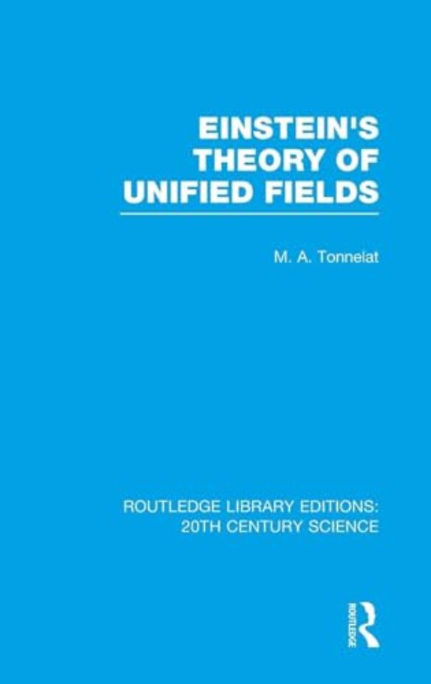 Einstein's Theory of Unified Fields