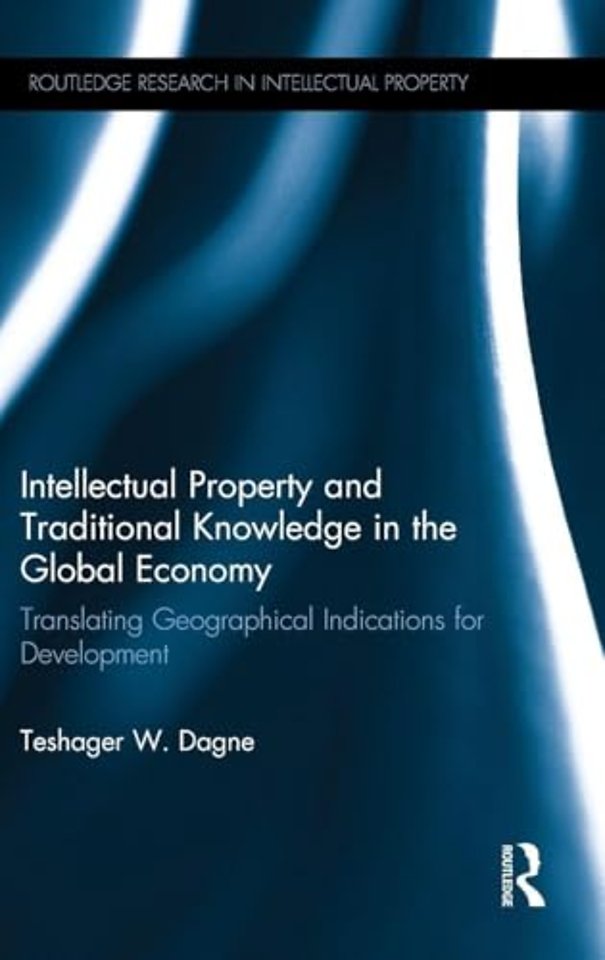 Intellectual Property and Traditional Knowledge in the Global Economy