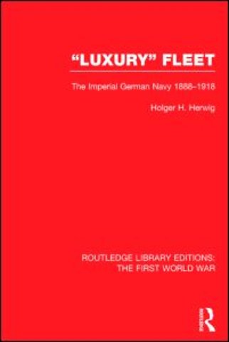 'Luxury' Fleet: (RLE The First World War)