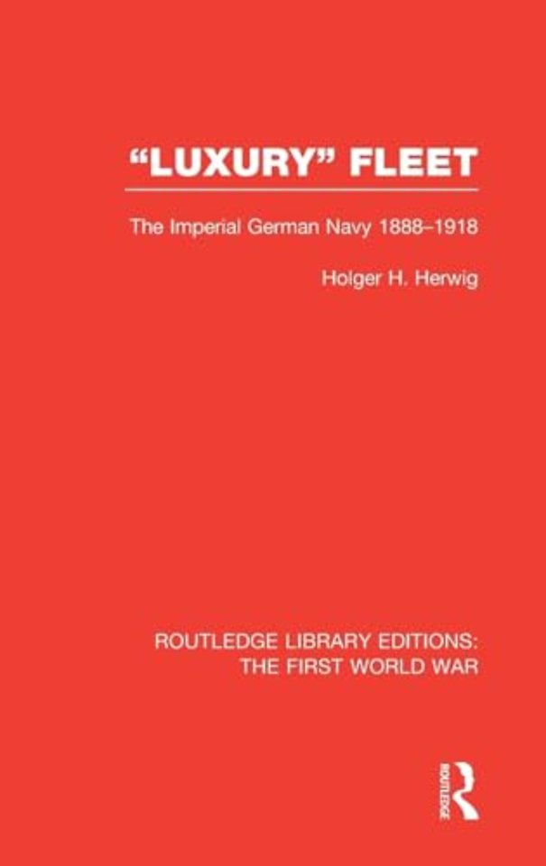 'Luxury' Fleet: (RLE The First World War)