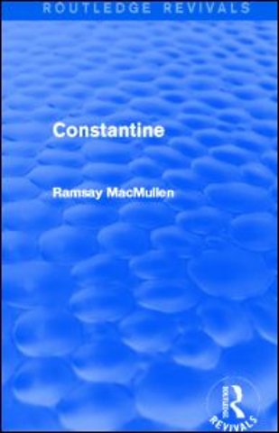Constantine (Routledge Revivals)