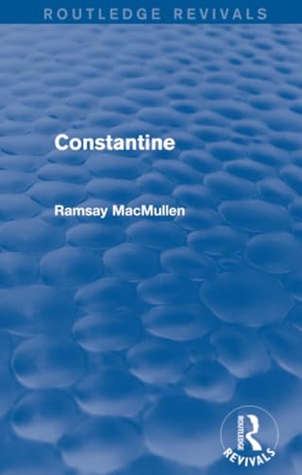 Constantine (Routledge Revivals)