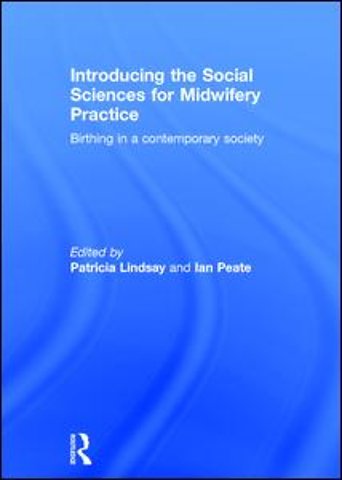 Introducing the Social Sciences for Midwifery Practice