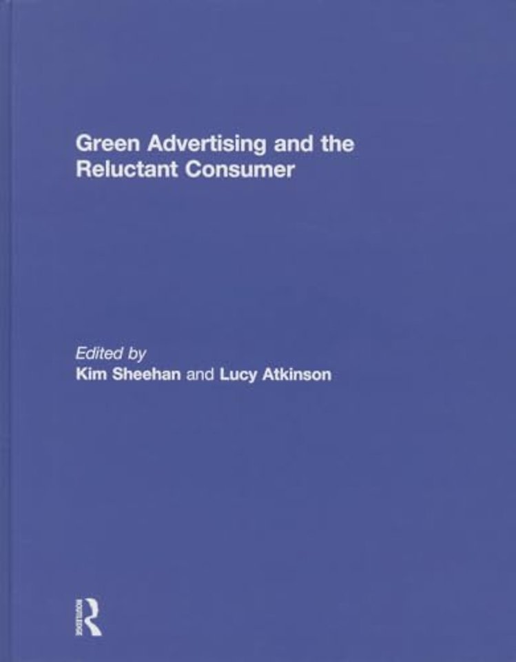 Green Advertising and the Reluctant Consumer