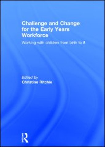 Challenge and Change for the Early Years Workforce