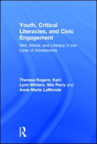 Youth, Critical Literacies, and Civic Engagement