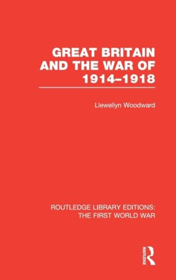 Great Britain and the War of 1914-1918 (RLE The First World War)