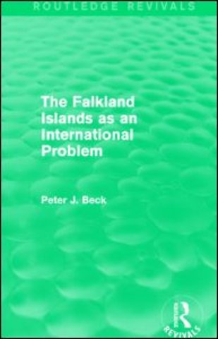 Falkland Islands as an International Problem (Routledge Revivals)