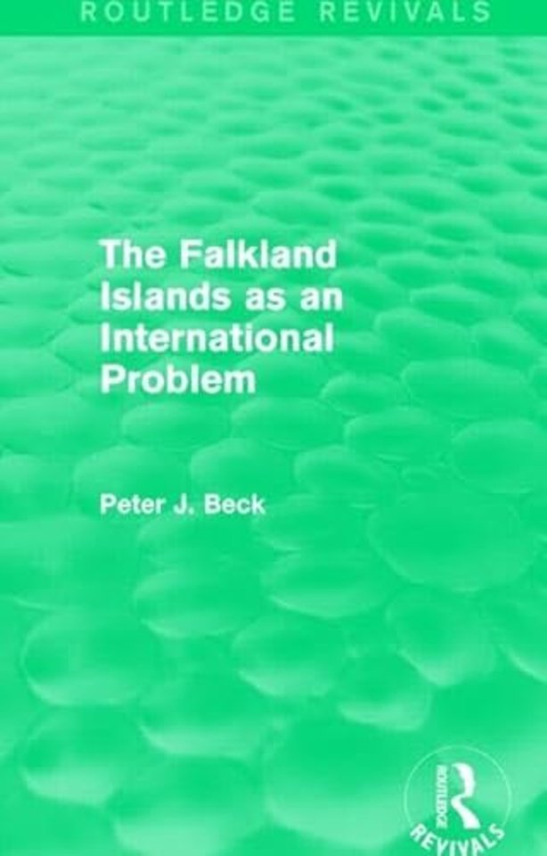 Falkland Islands as an International Problem (Routledge Revivals)