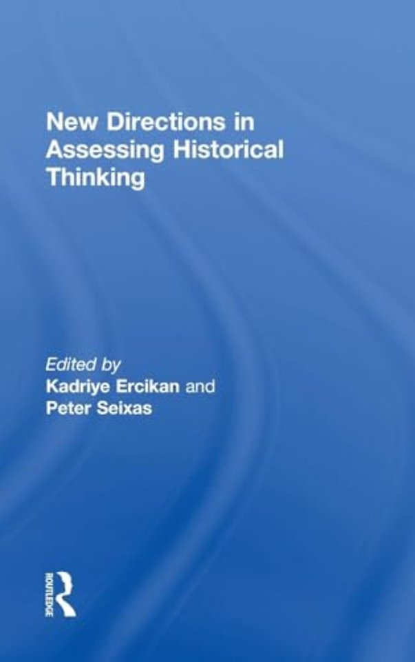 New Directions in Assessing Historical Thinking
