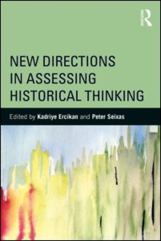 New Directions in Assessing Historical Thinking