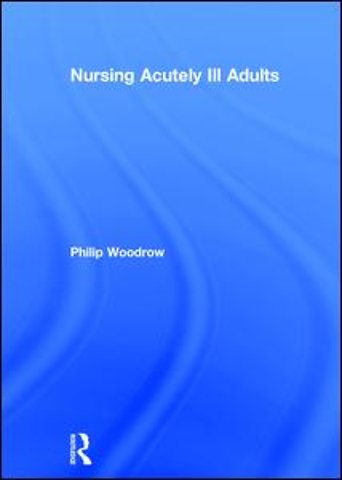 Nursing Acutely Ill Adults