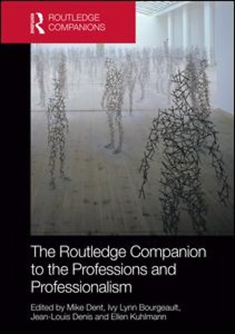 Routledge Companion to the Professions and Professionalism