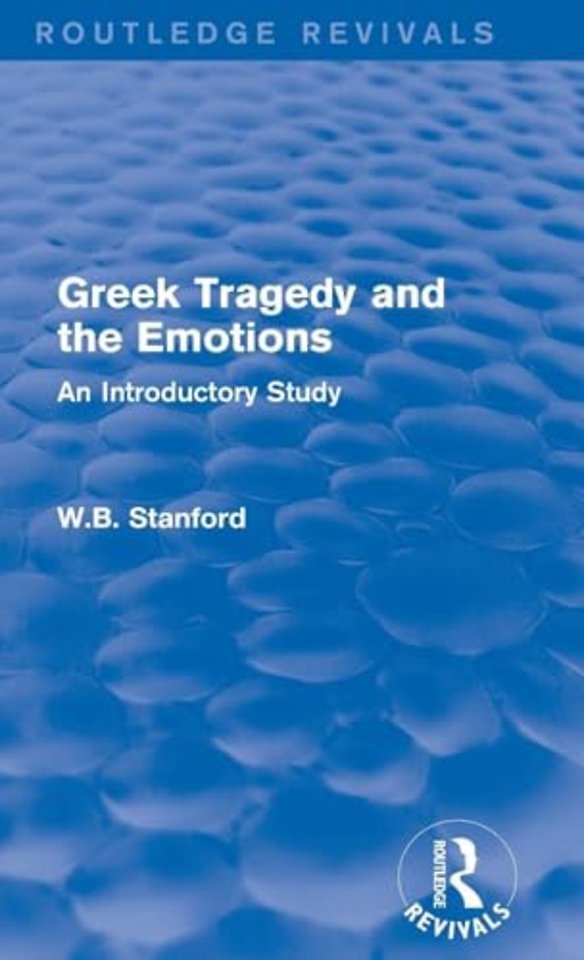 Greek Tragedy and the Emotions (Routledge Revivals)