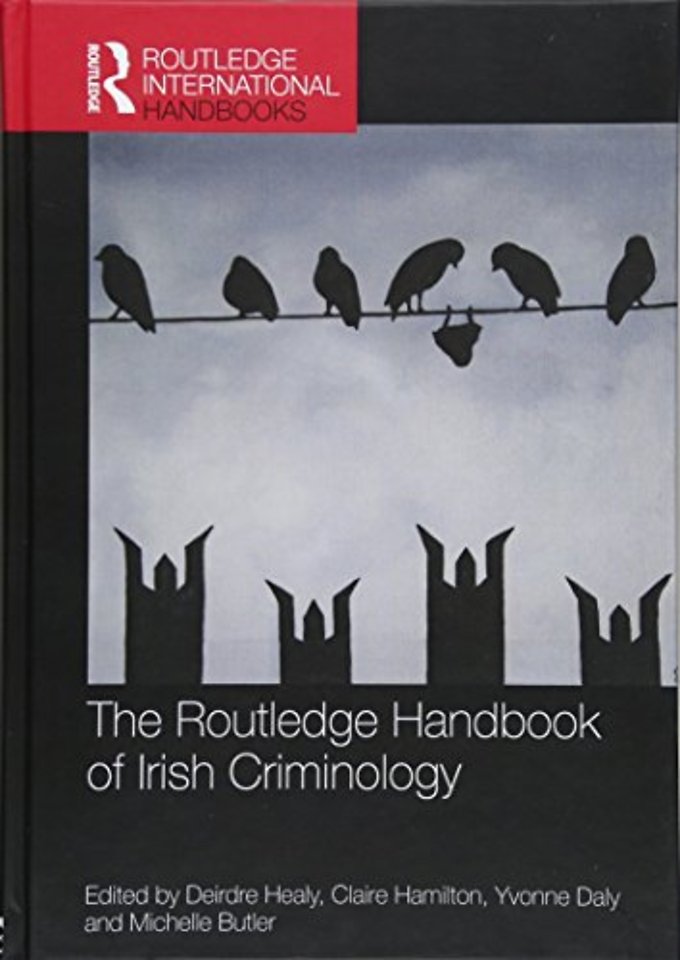Routledge Handbook of Irish Criminology