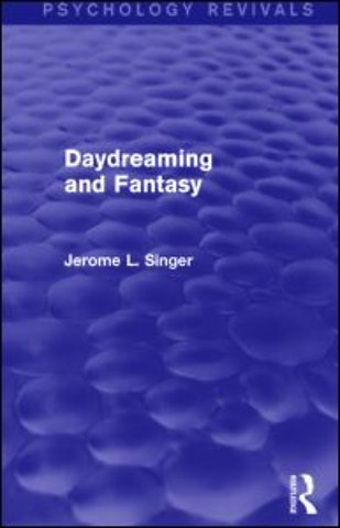 Daydreaming and Fantasy (Psychology Revivals)