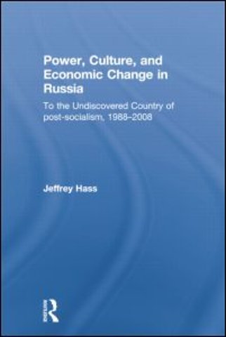 Power, Culture, and Economic Change in Russia