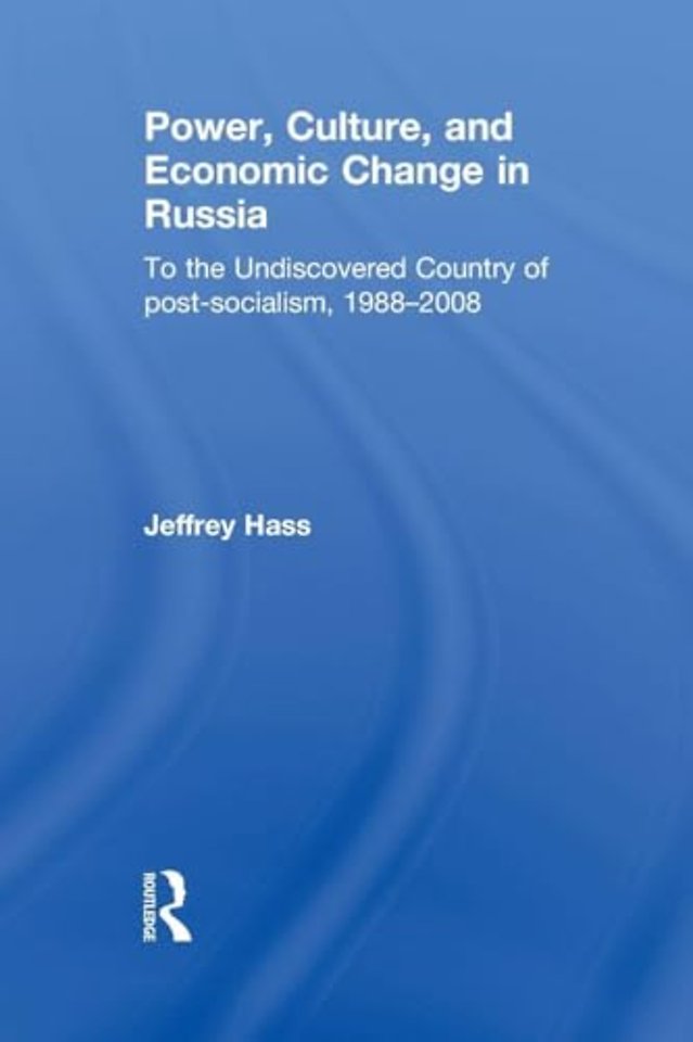 Power, Culture, and Economic Change in Russia