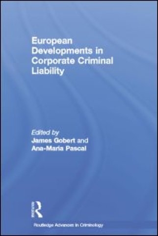 European Developments in Corporate Criminal Liability