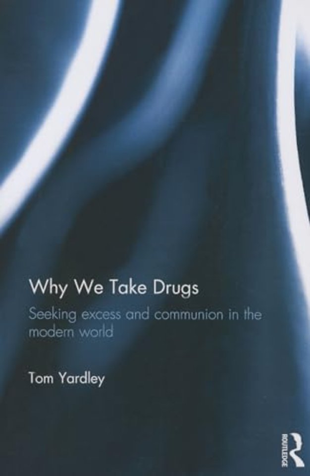 Why We Take Drugs