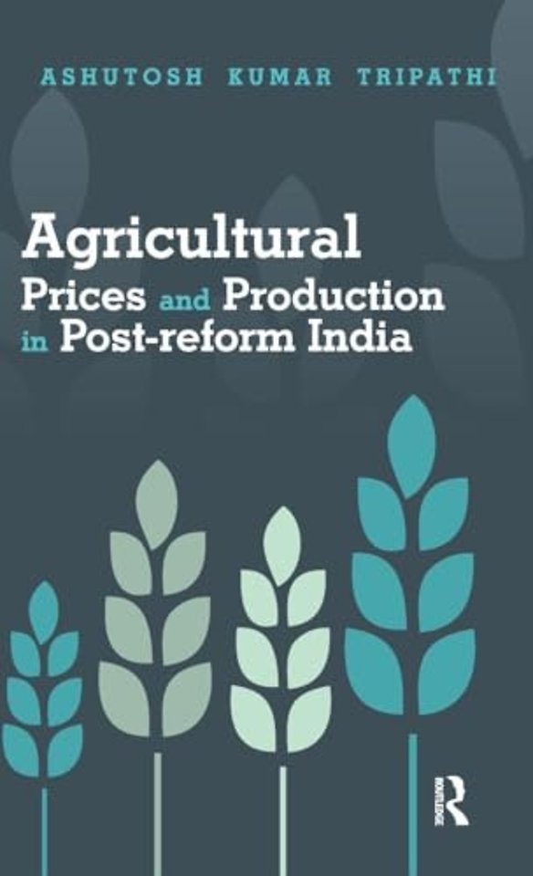 Agricultural Prices and Production in Post-reform India