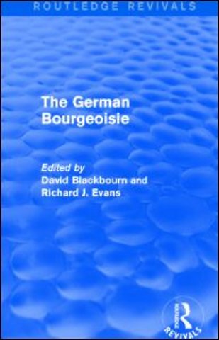German Bourgeoisie (Routledge Revivals)