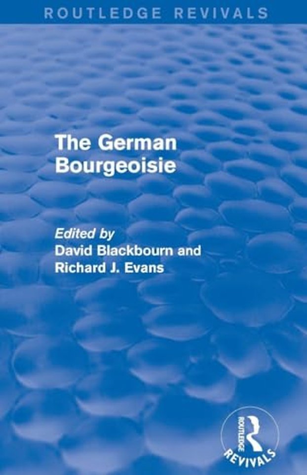 German Bourgeoisie (Routledge Revivals)