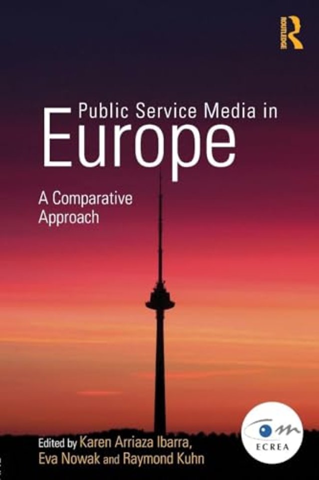 Public Service Media in Europe: A Comparative Approach