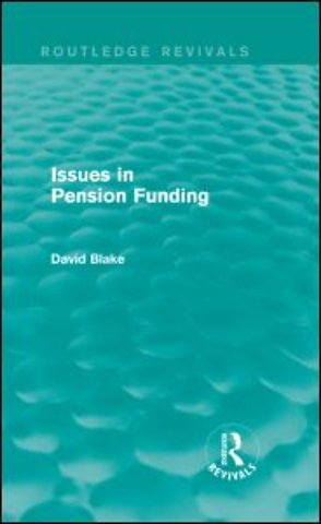 Issues in Pension Funding (Routledge Revivals)
