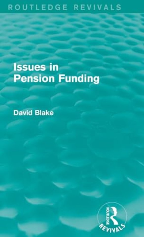 Issues in Pension Funding (Routledge Revivals)