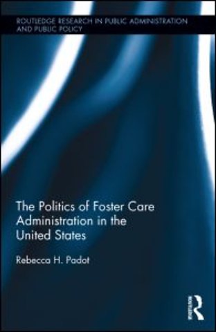 Politics of Foster Care Administration in the United States