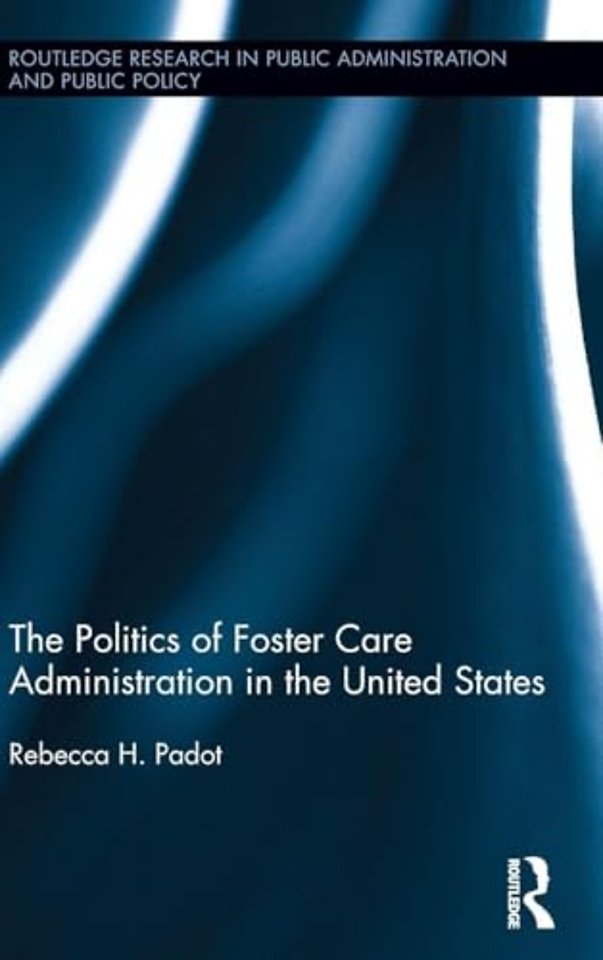 Politics of Foster Care Administration in the United States