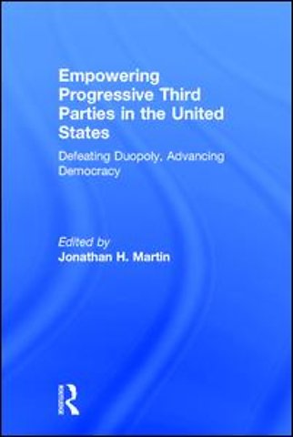 Empowering Progressive Third Parties in the United States