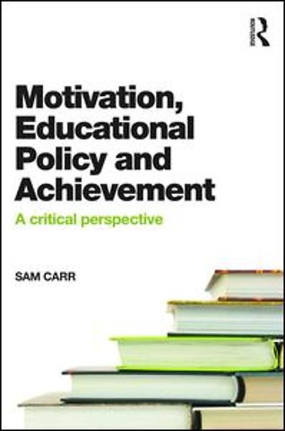 Motivation, Educational Policy and Achievement