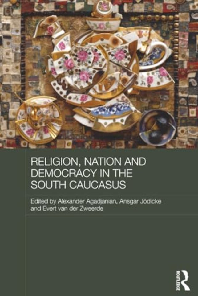 Religion, Nation and Democracy in the South Caucasus