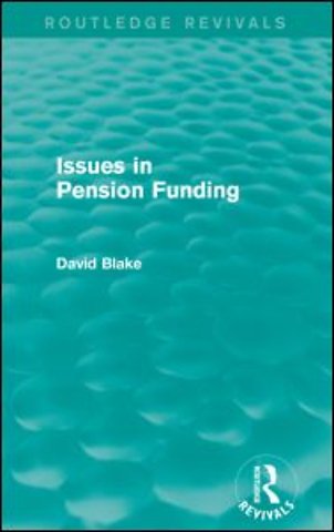 Issues in Pension Funding (Routledge Revivals)