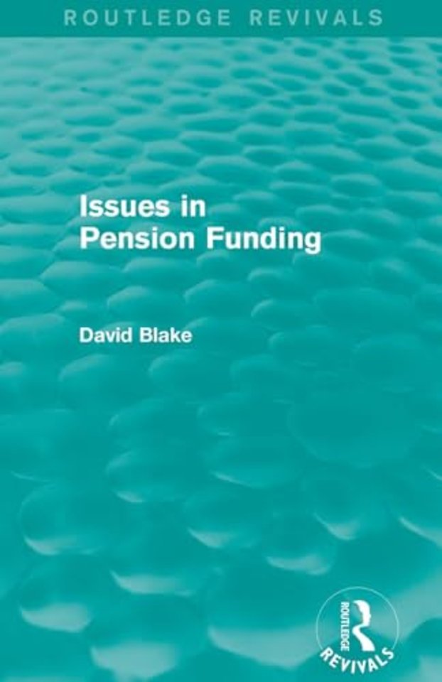 Issues in Pension Funding (Routledge Revivals)