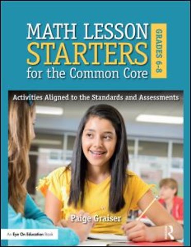 Math Lesson Starters for the Common Core, Grades 6-8