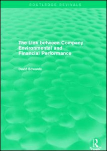 Link Between Company Environmental and Financial Performance (Routledge Revivals)