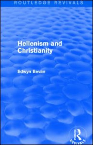 Hellenism and Christianity (Routledge Revivals)